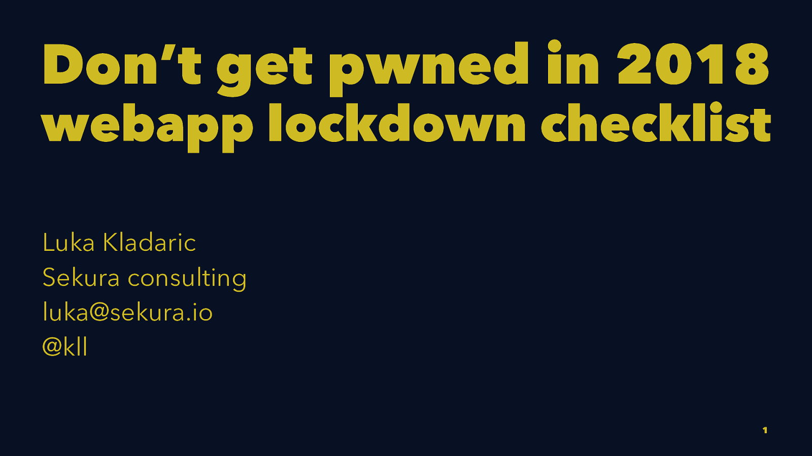 Don’t get pwned in 2018 - webapp lockdown checklist