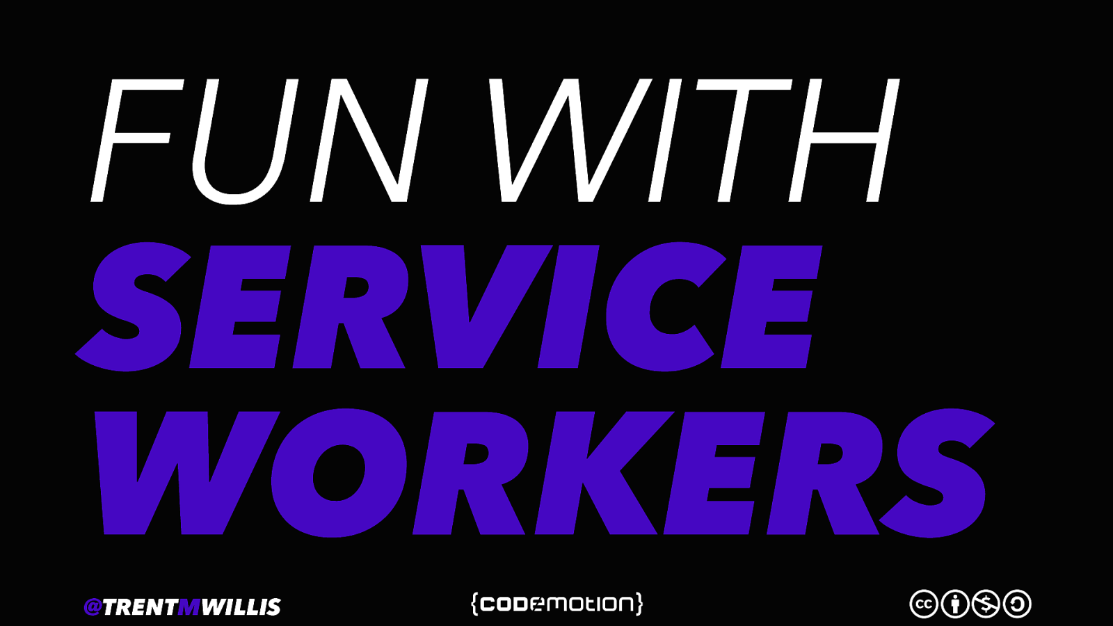 Fun with Service Workers