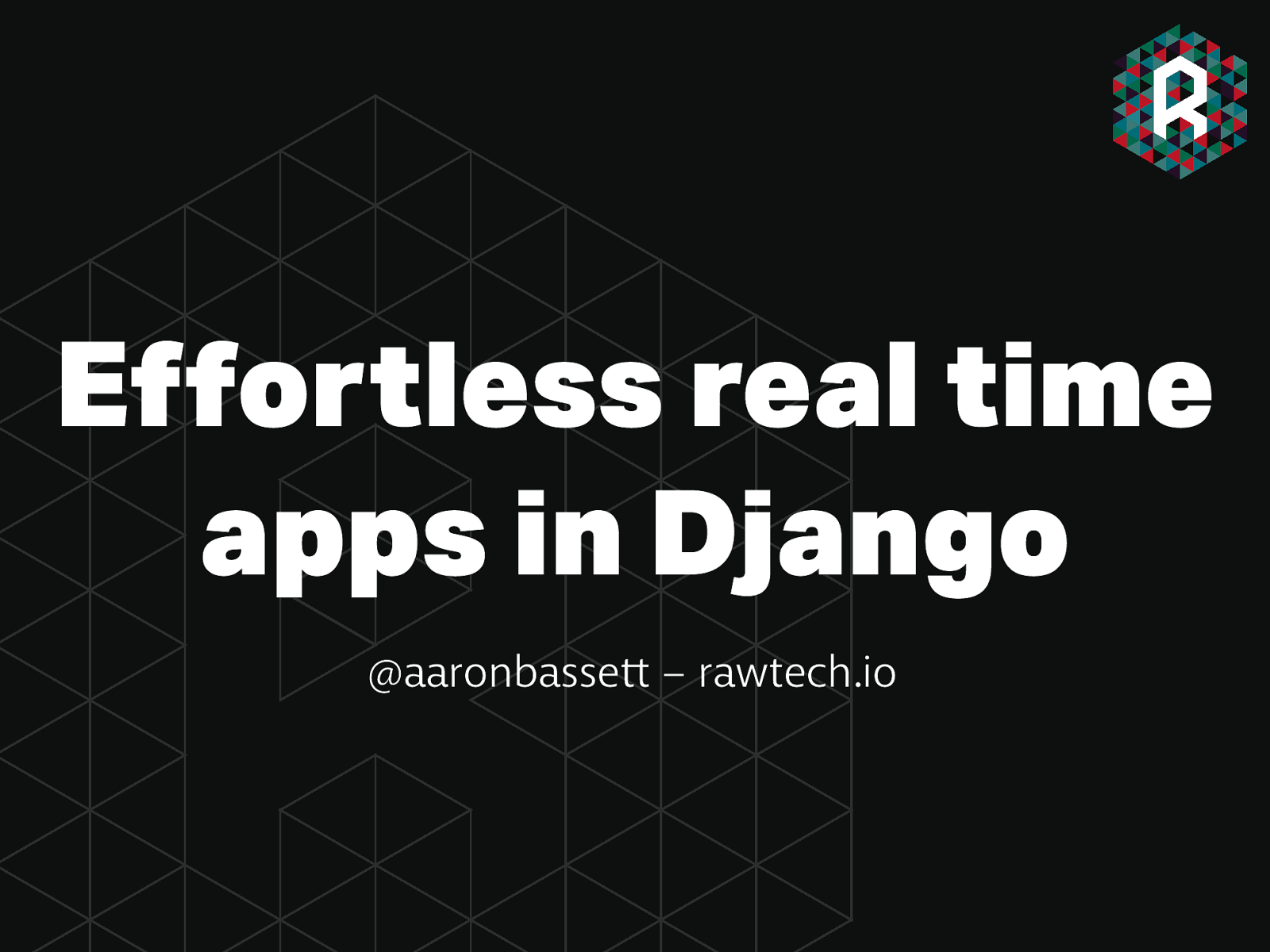 Effortless real time apps in Django