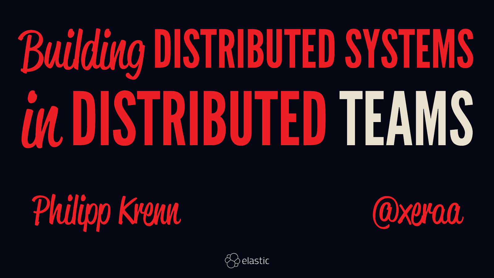 Building Distributed Systems in Distributed Teams