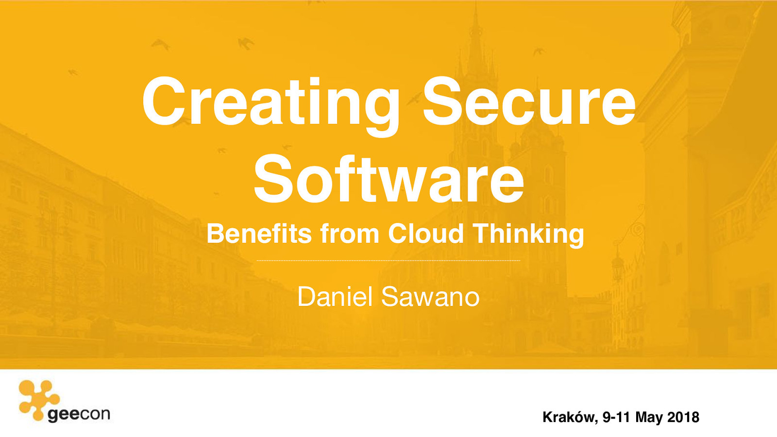 Creating secure software - benefits from cloud thinking