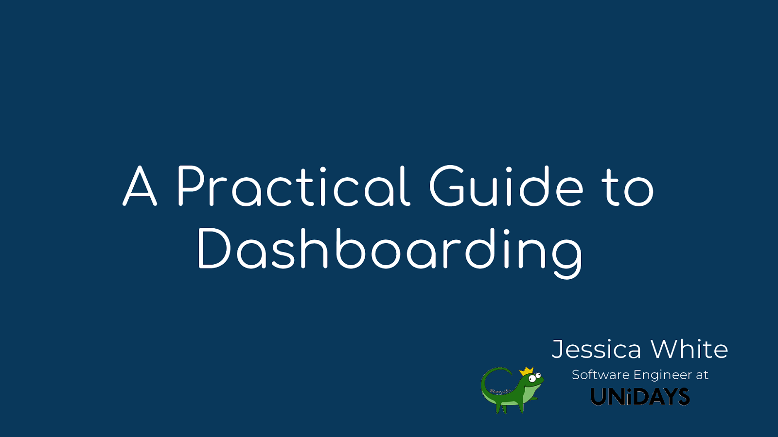A Practical Guide To Dashboarding