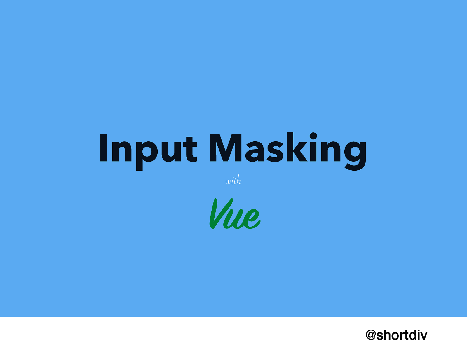 Input Masking with Vue