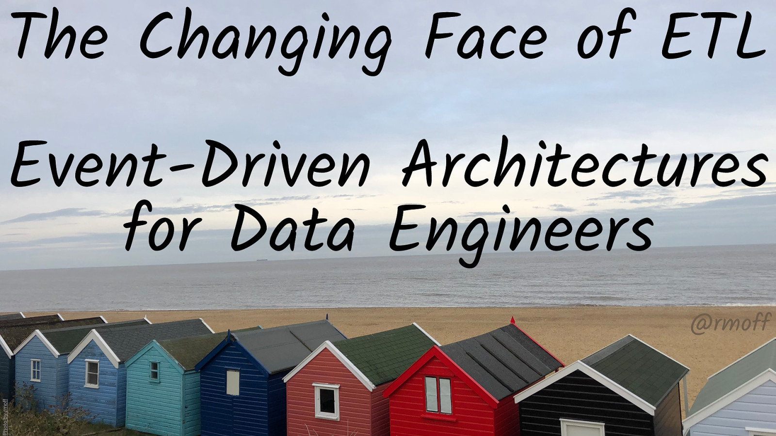 The Changing Face of ETL: Event-Driven Architectures for Data Engineers