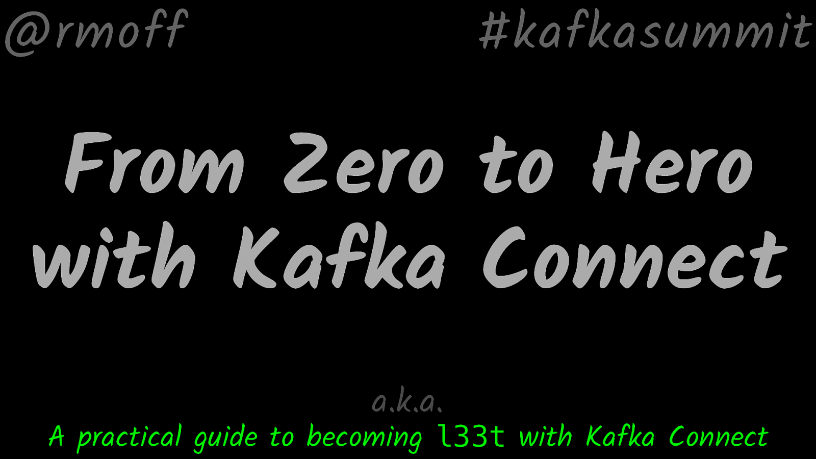 From Zero to Hero with Kafka Connect