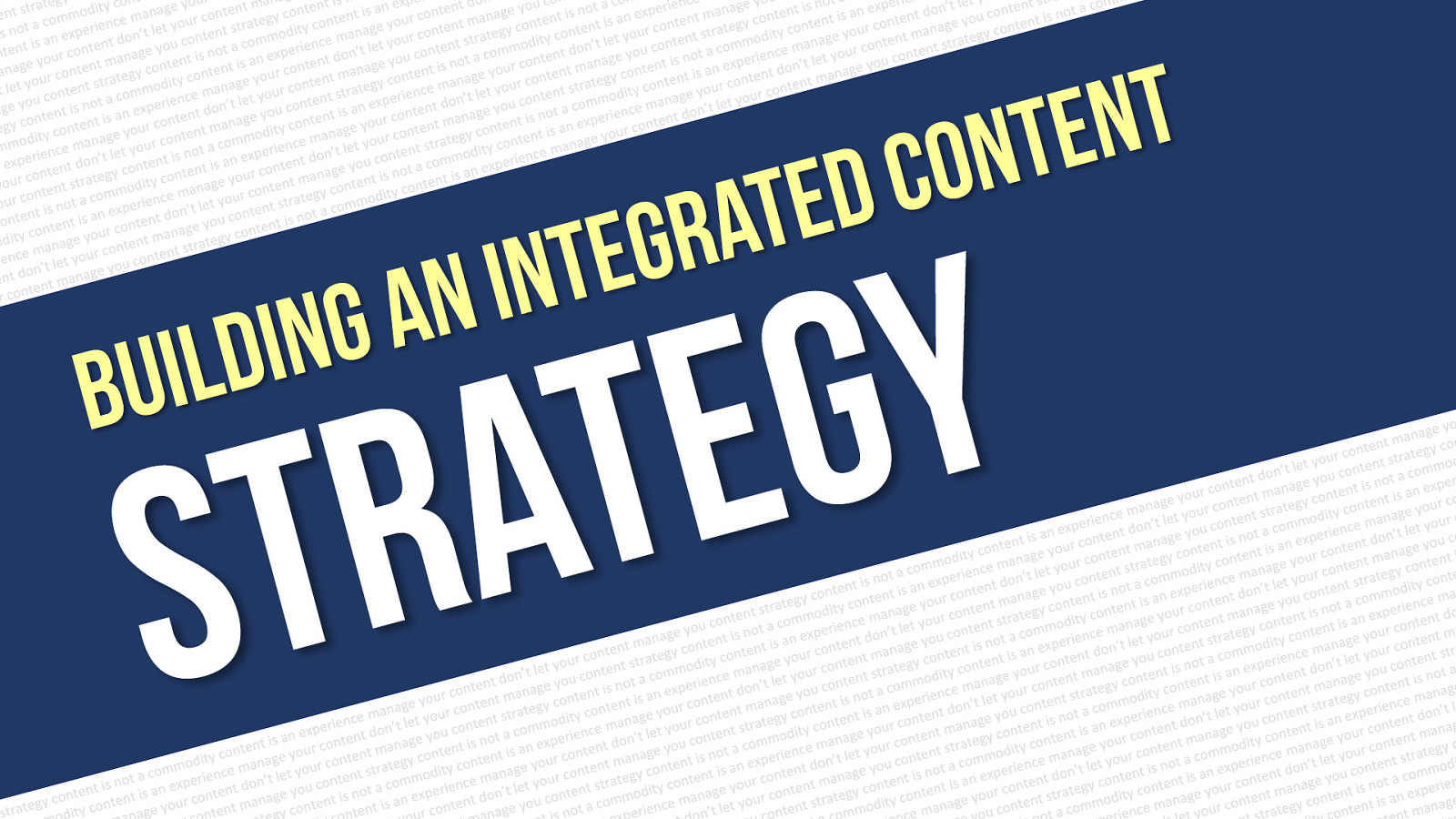Building an Integrated Content Strategy