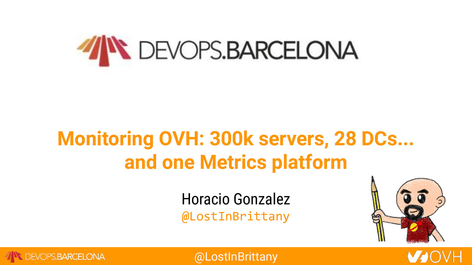 Monitoring OVH: 300k servers, 27 DCs and one Metrics platform