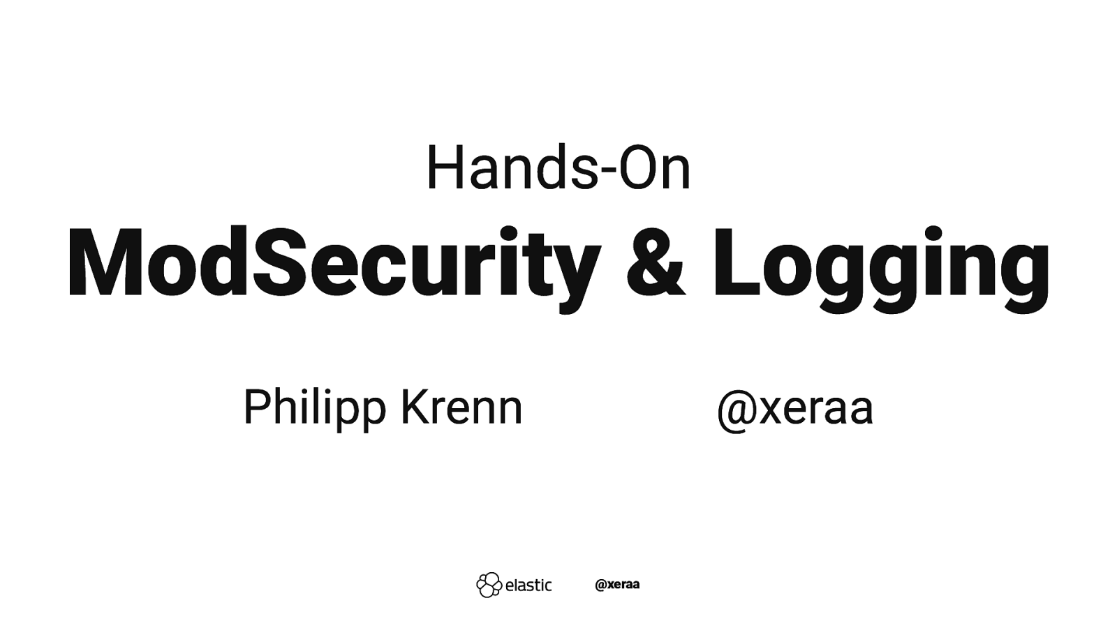 Hands-On ModSecurity and Logging