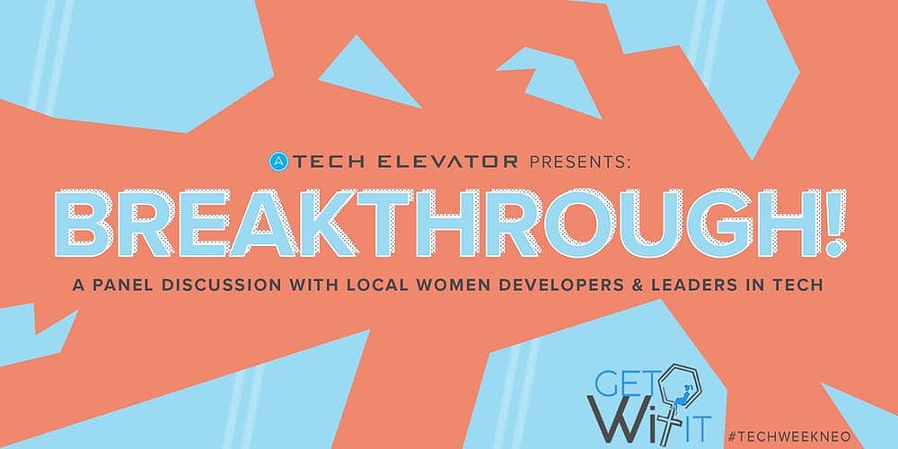 Breakthrough! A Panel Discussion With Local Women Developers & Leaders In Tech