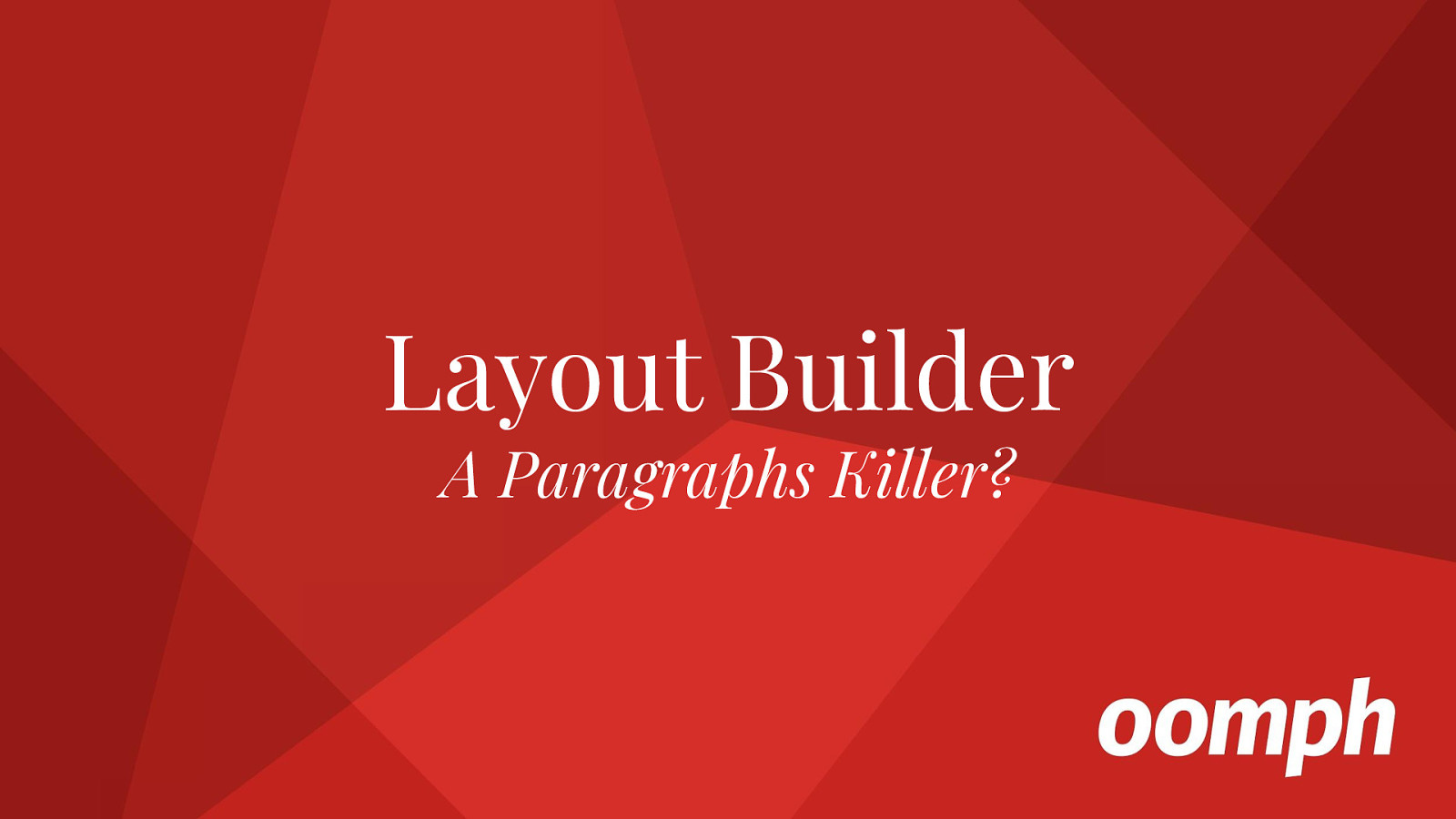 Layout Builder: A paragraphs killer?