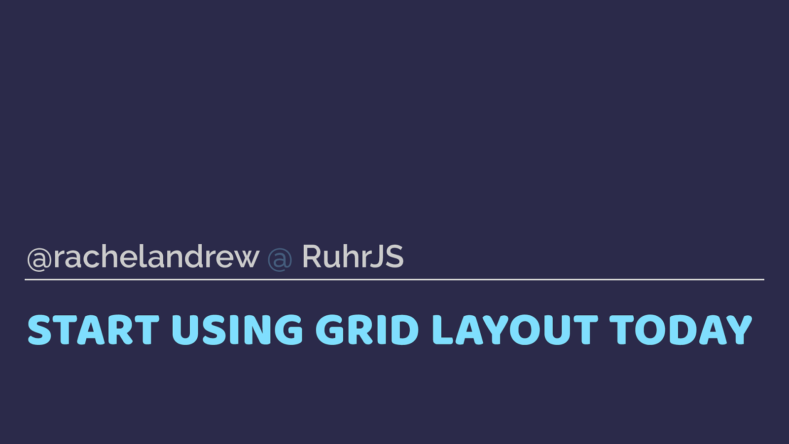 Start Using CSS Grid Layout Today
