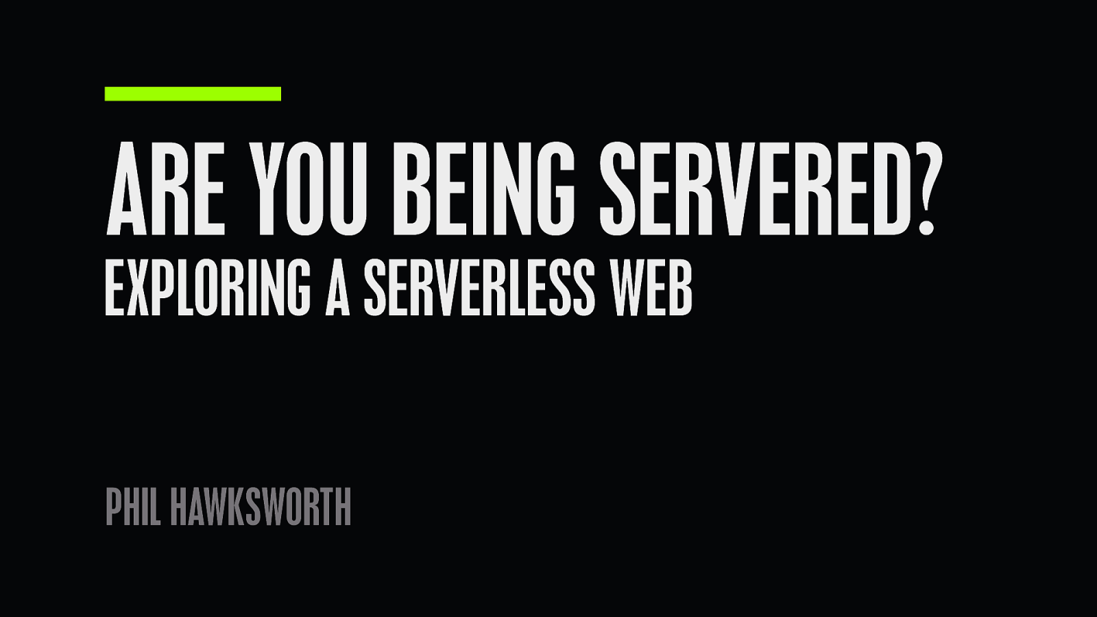Are you being servered? — Exploring a “serverless” web