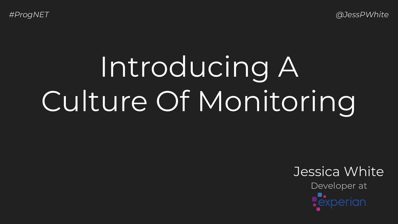 Introducing A  Culture Of Monitoring