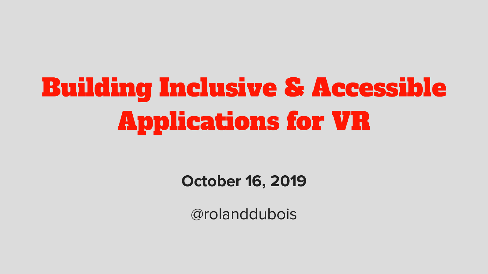 Building Inclusive & Accessible Applications for VR @ VRED