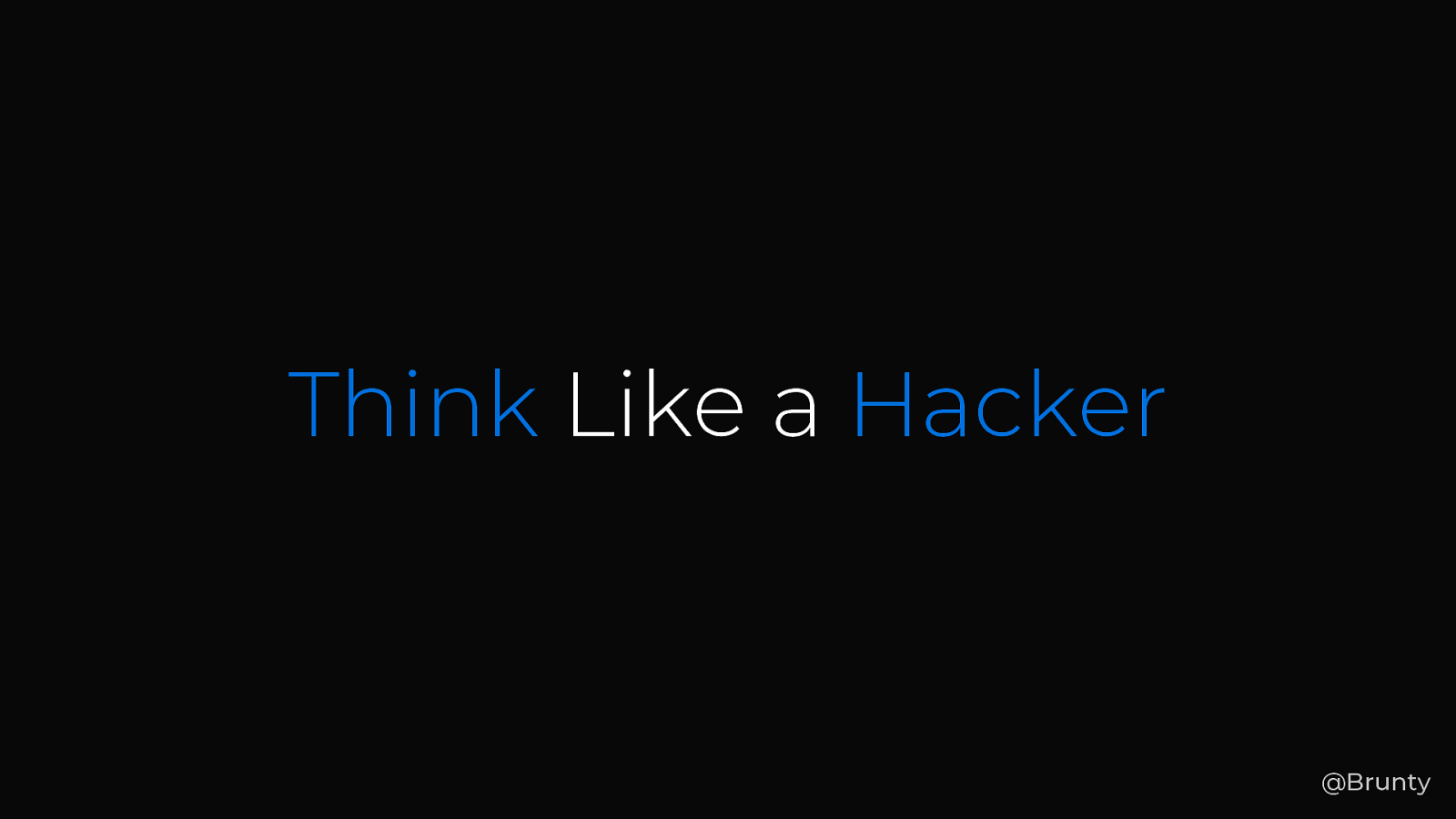 Think Like a Hacker