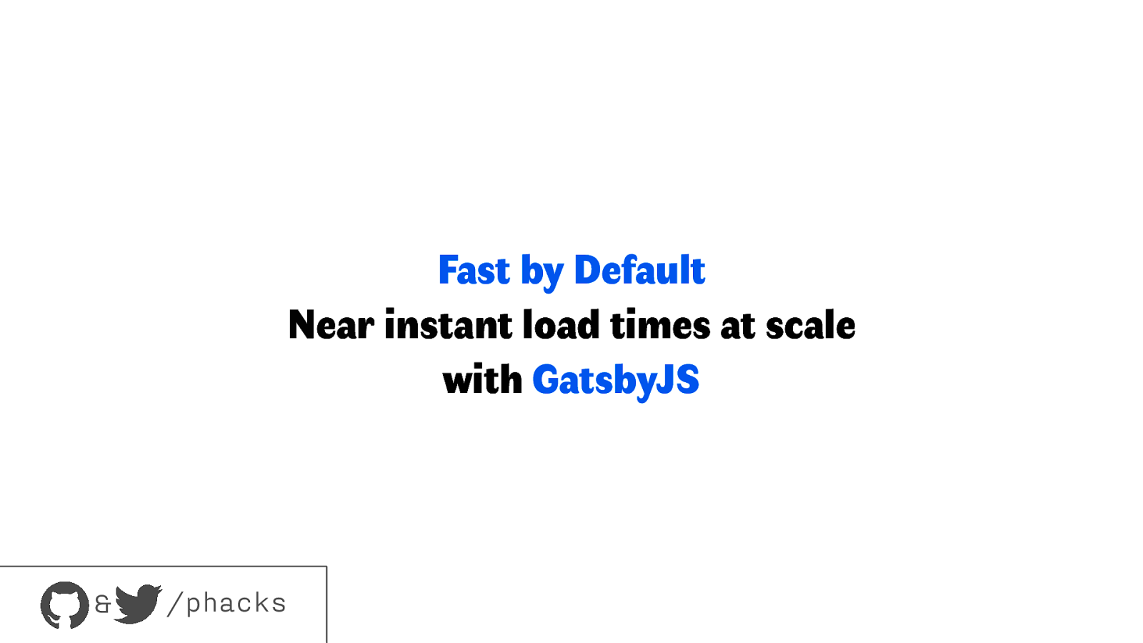 Fast by Default: Near Instant Load Times at Scale with GatsbyJS