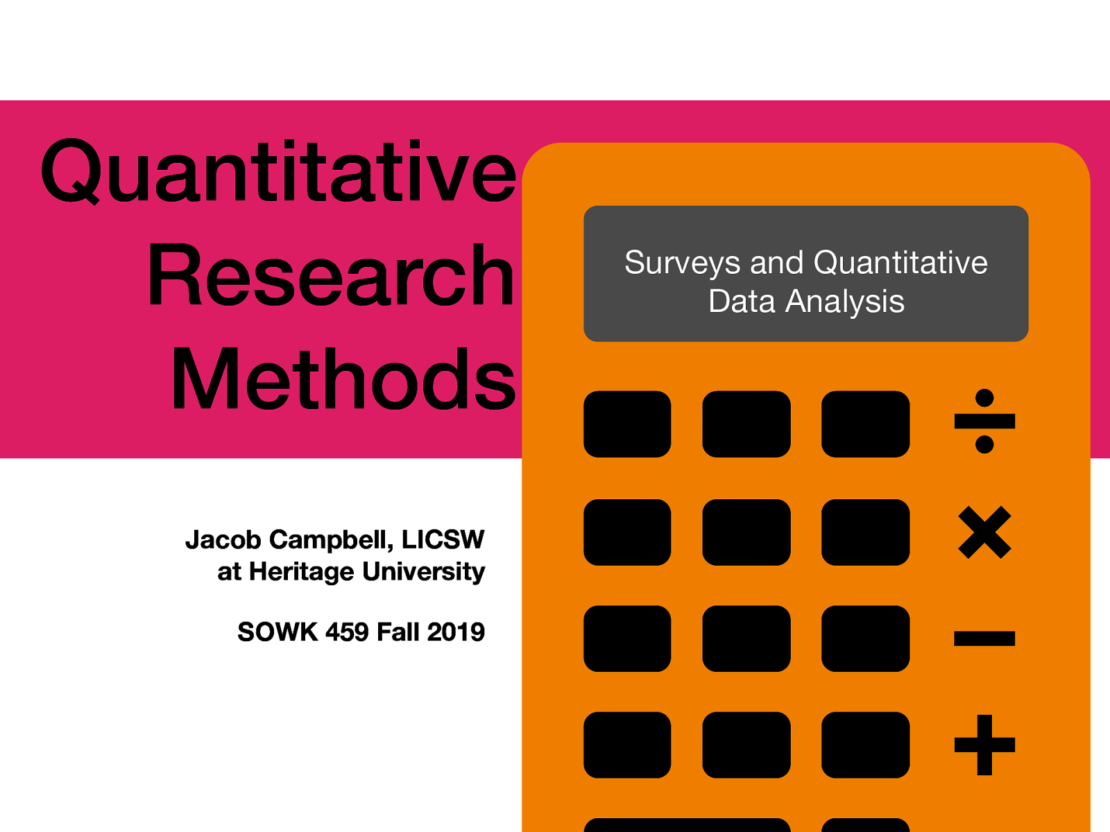 Week 12: Quantitative Research Methods - Surveys and Quantitative Data Analysis