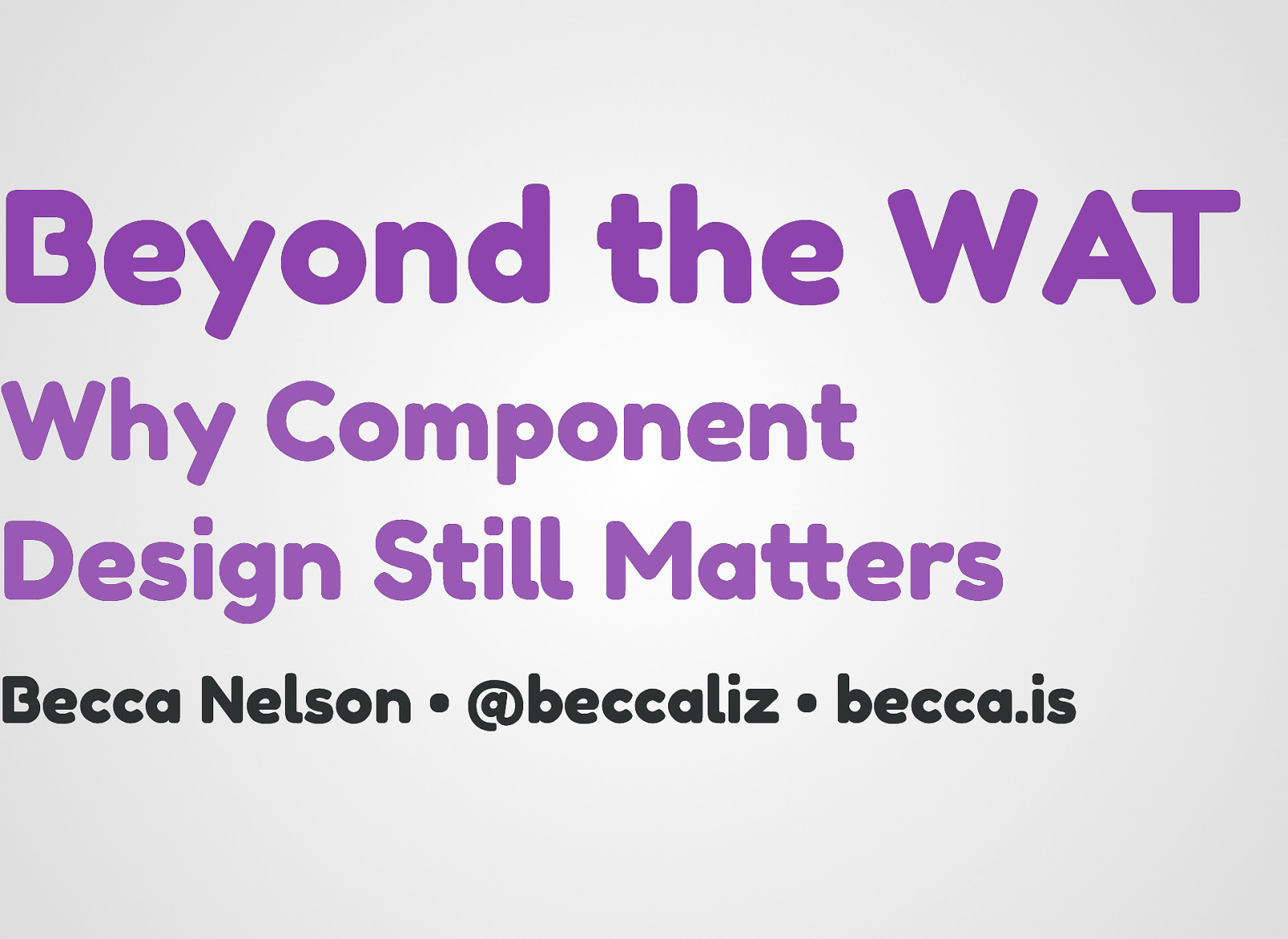 Beyond the WAT: Why Component Design Still Matters
