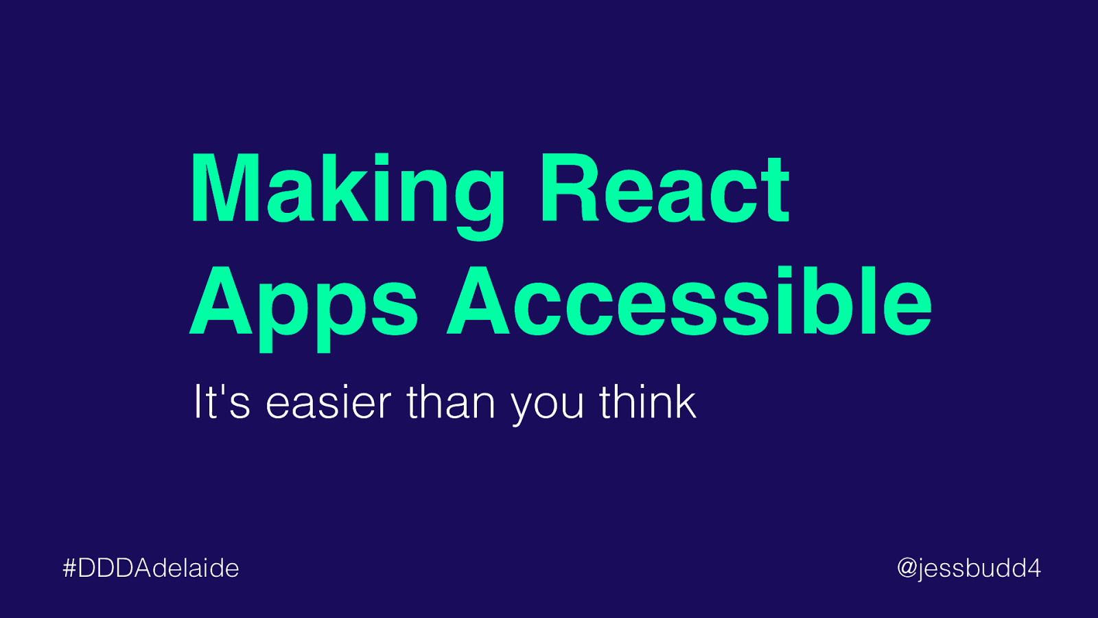 Making React Apps Accessible It&#039;s easier than you think