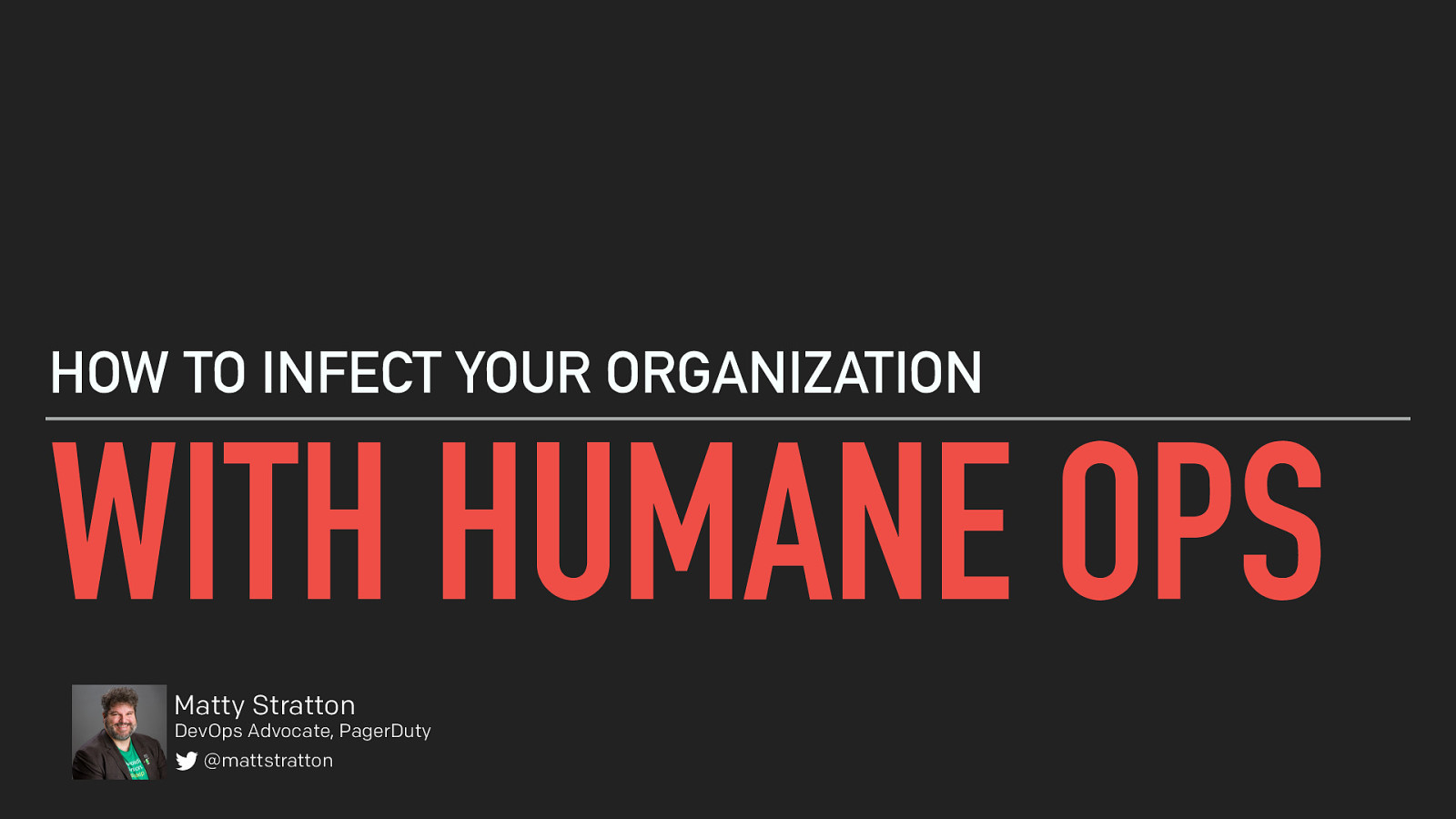 How Do You Infect Your Organization With Humane Ops?