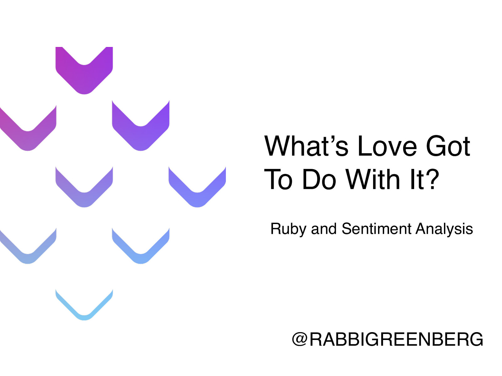 What’s Love Got To Do With It? Ruby and Sentiment Analysis