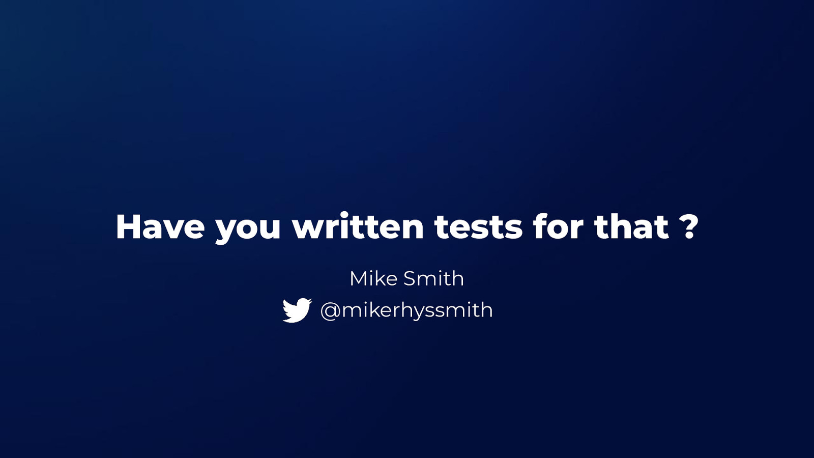 Have you written tests for that ?