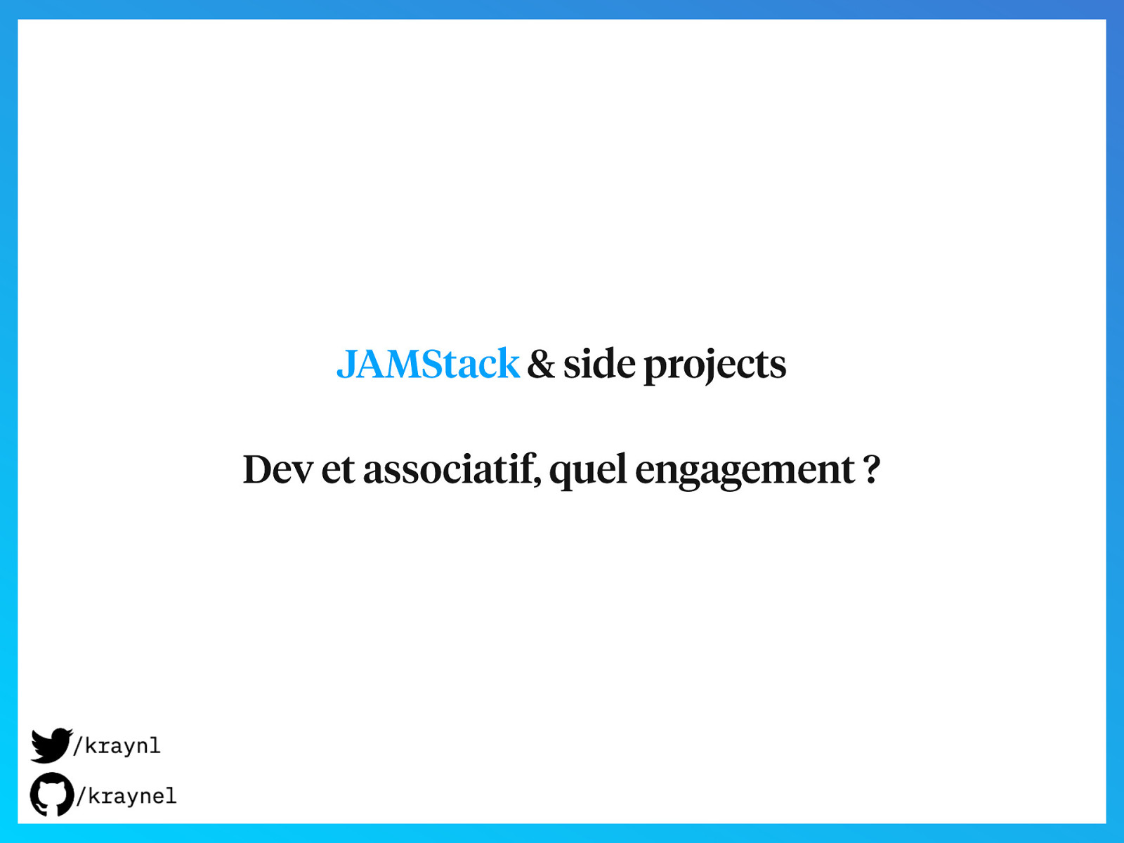 JAMStack & side projects - Dev et associatif, quel engagement ?