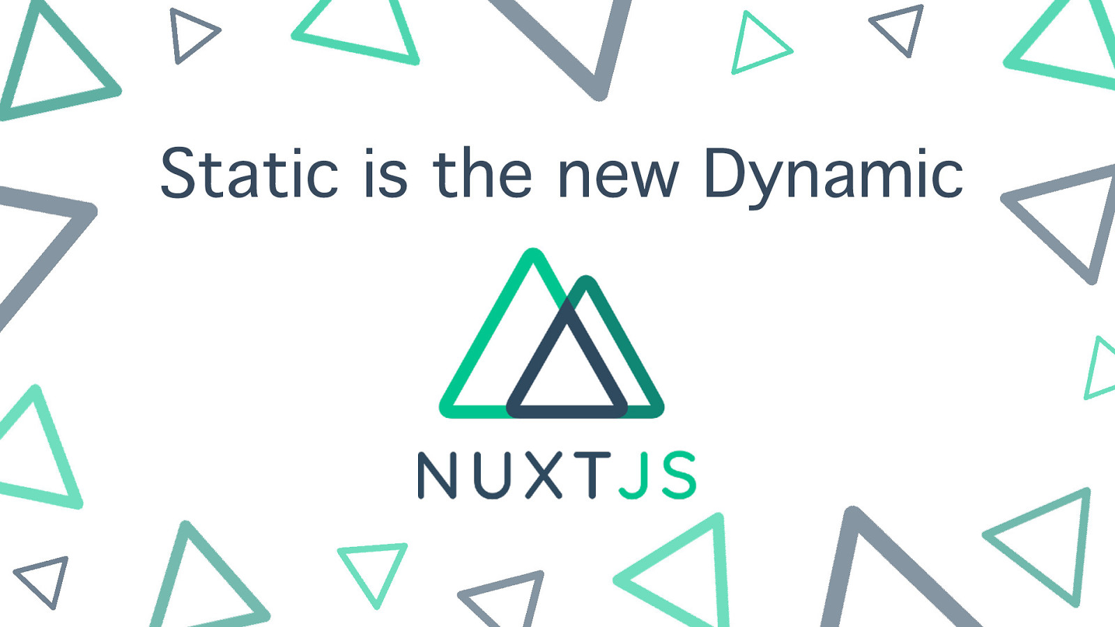 Static is the new Dynamic with NuxtJS