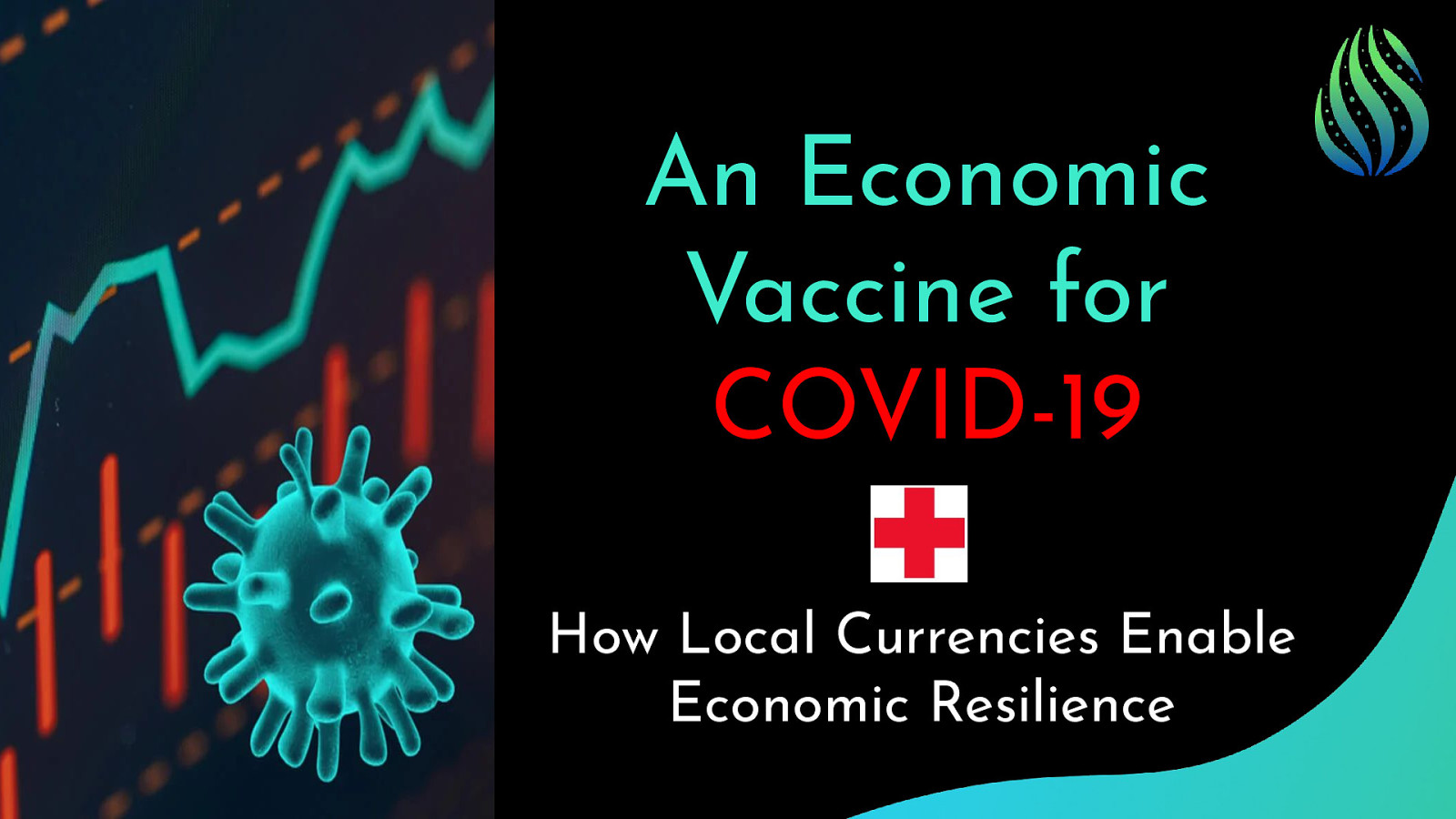 An Economic Vaccine for COVID19