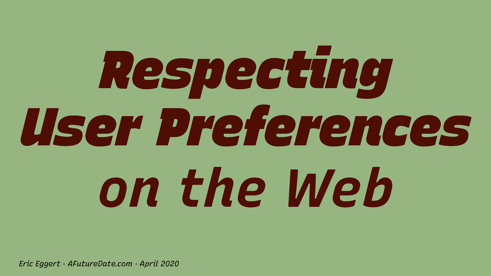 Respecting User Preferences on the Web