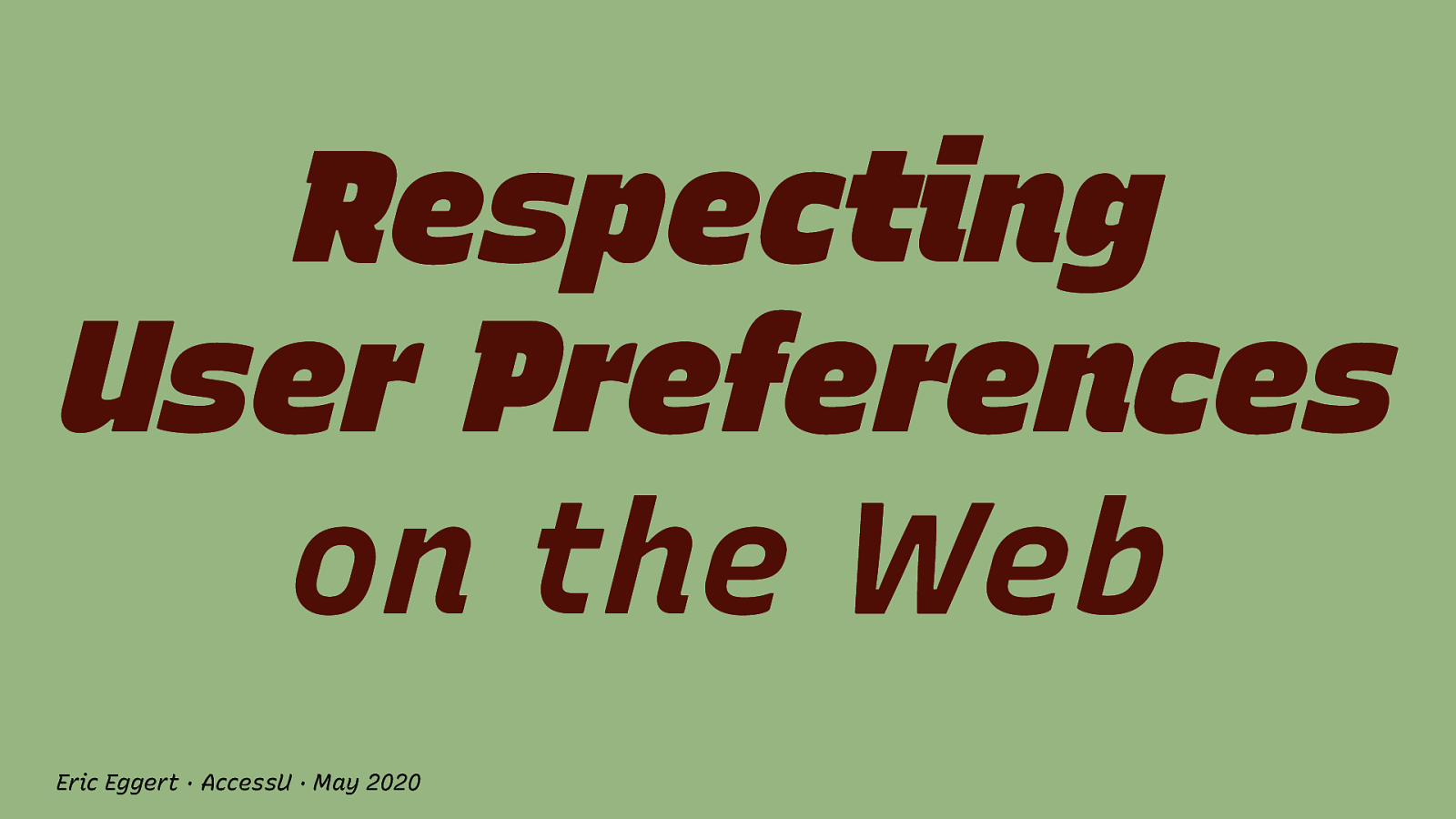 Respecting User Preferences on the Web