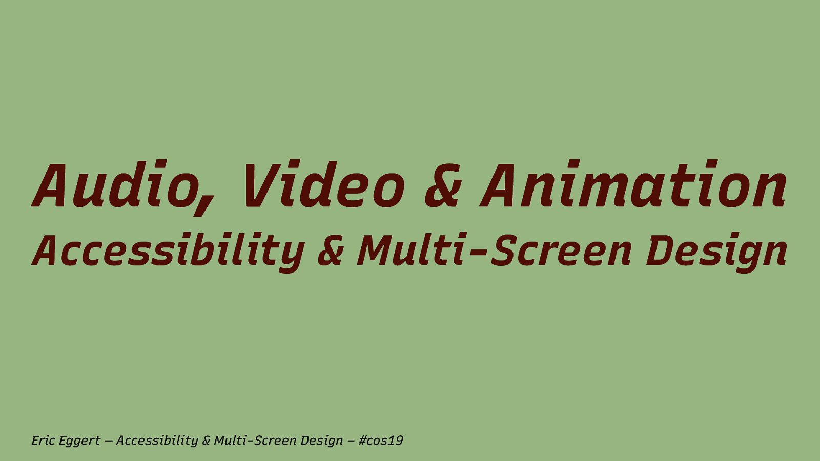 Accessibility & Multi-Screen Design: Audio, Video & Animation