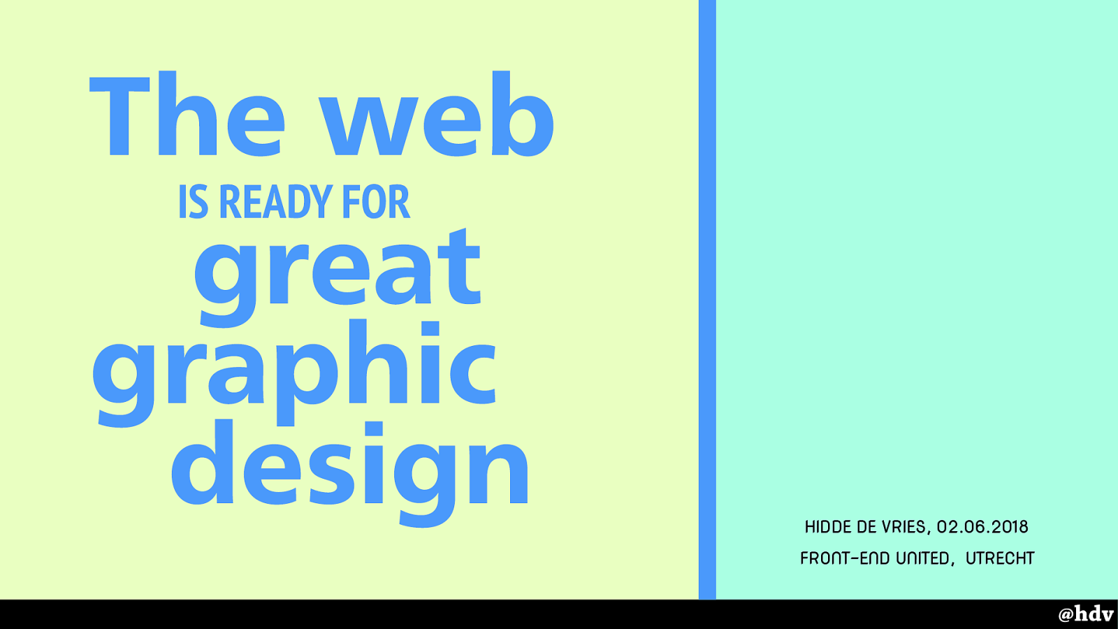 The web is ready for great graphic design