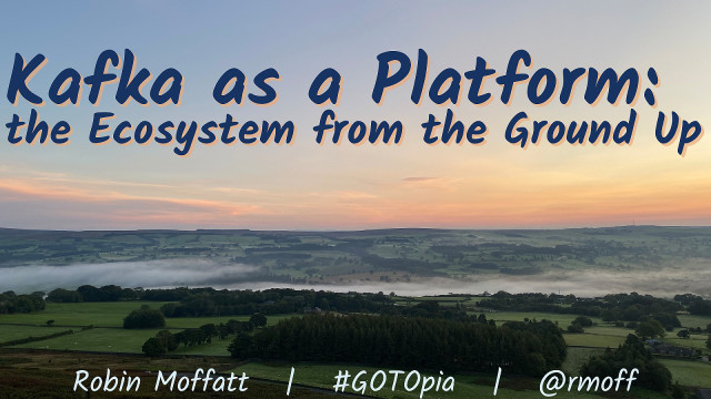 Kafka as a Platform: the Ecosystem from the Ground Up