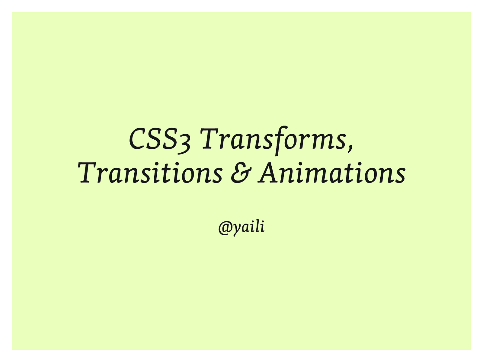 CSS3 Transforms, Transitions & Animations