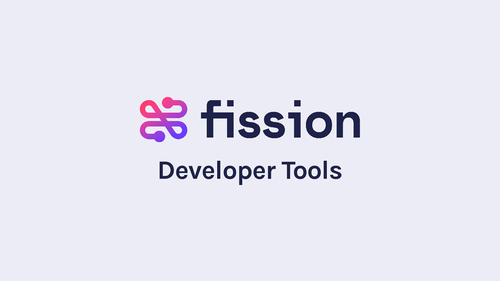 Fission Developer Tools
