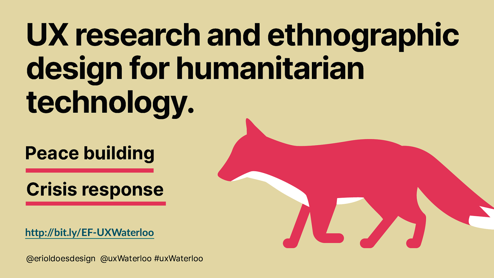 UX research and ethnographic design for humanitarian technology.