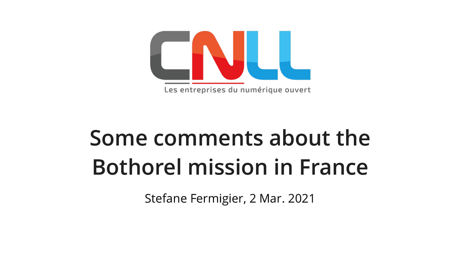 Some comments about the Bothorel mission in France