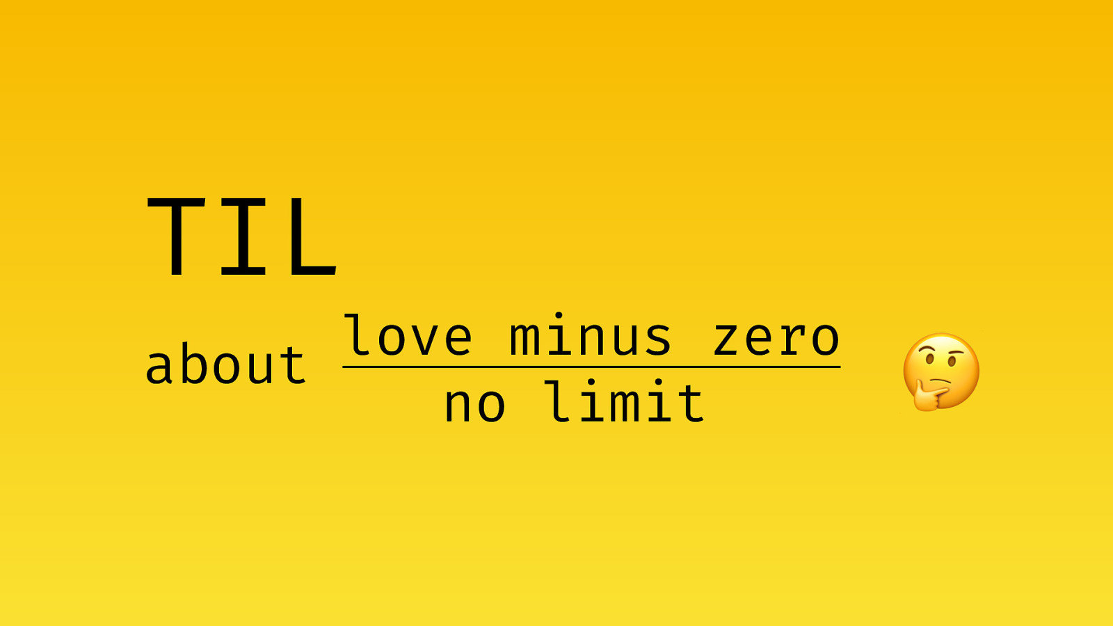 TIL about love minus zero/no limit