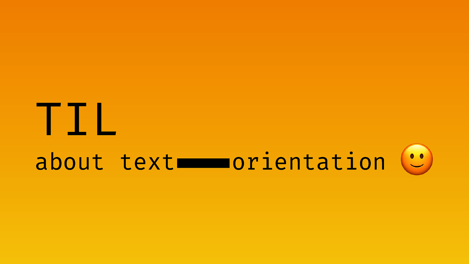 TIL about text-orientation