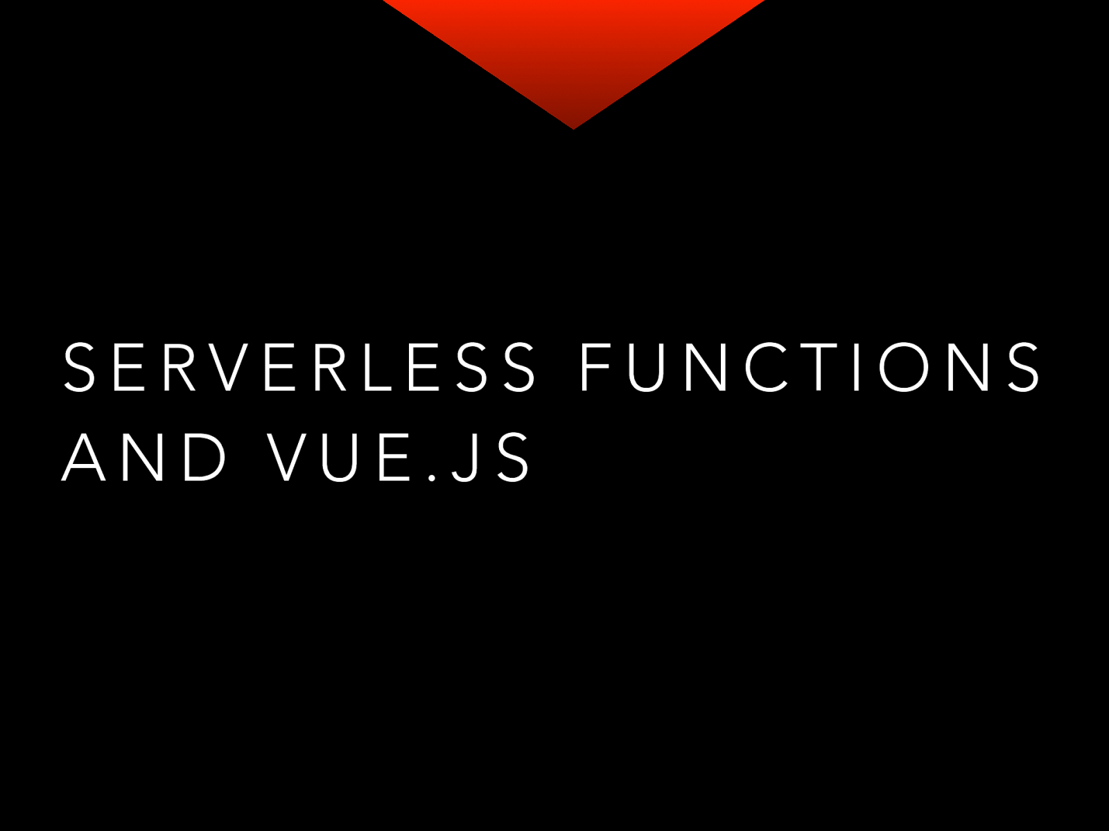 Serverless Functions and Vue.js