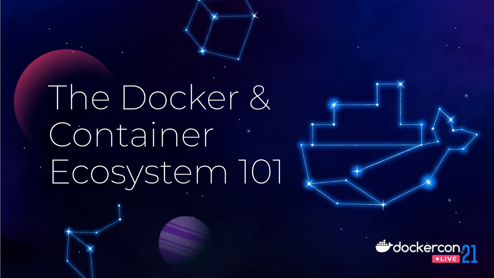 The Docker & Container Ecosystem 101