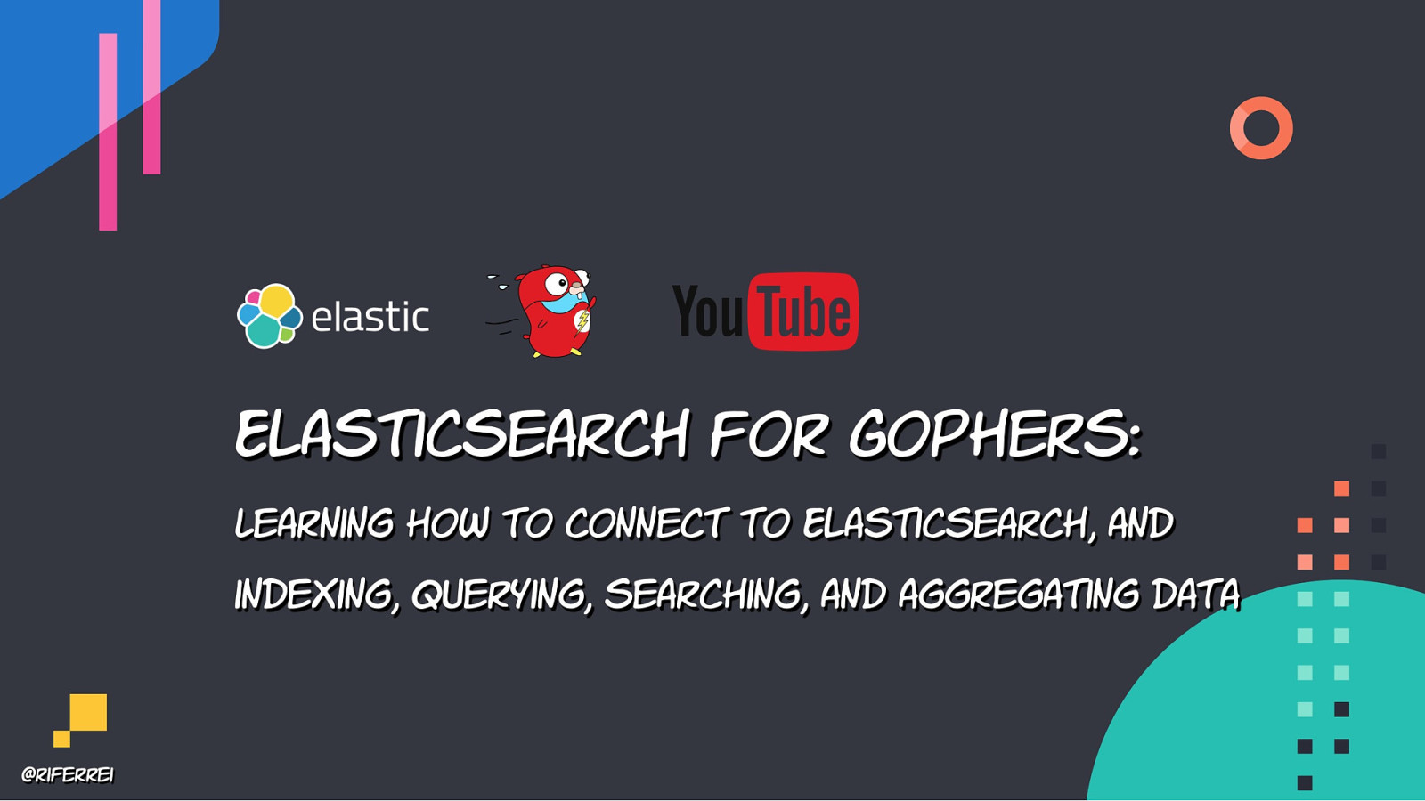 Elasticsearch for Gophers