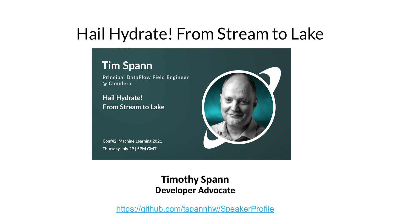 Hail Hydrate! From Stream to Lake