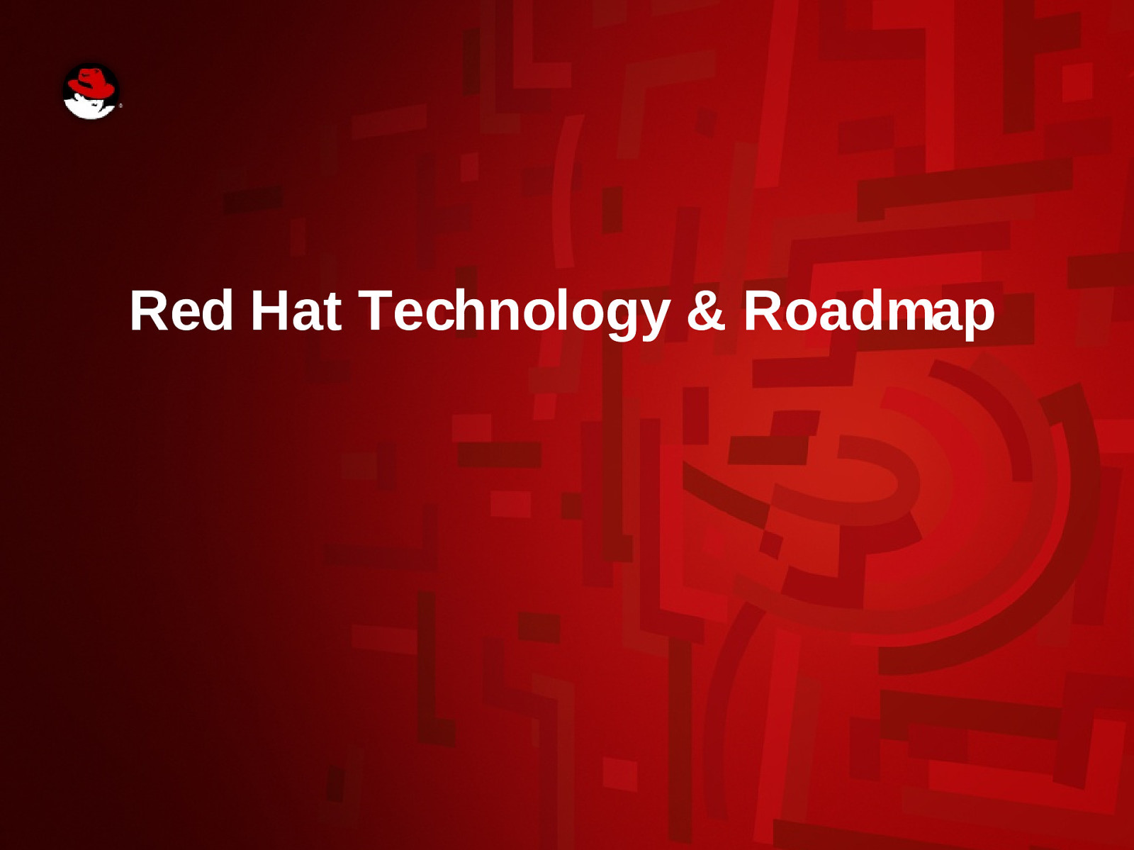Red Hat Technology and Roadmap