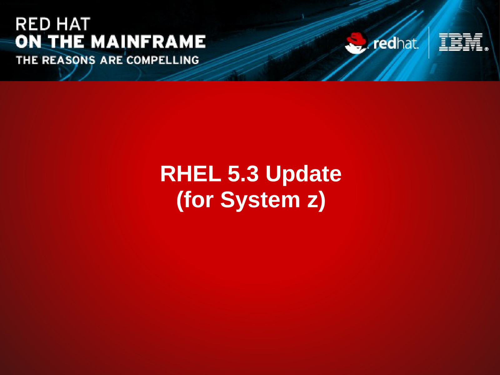 RHEL 5.3 Update for IBM System z