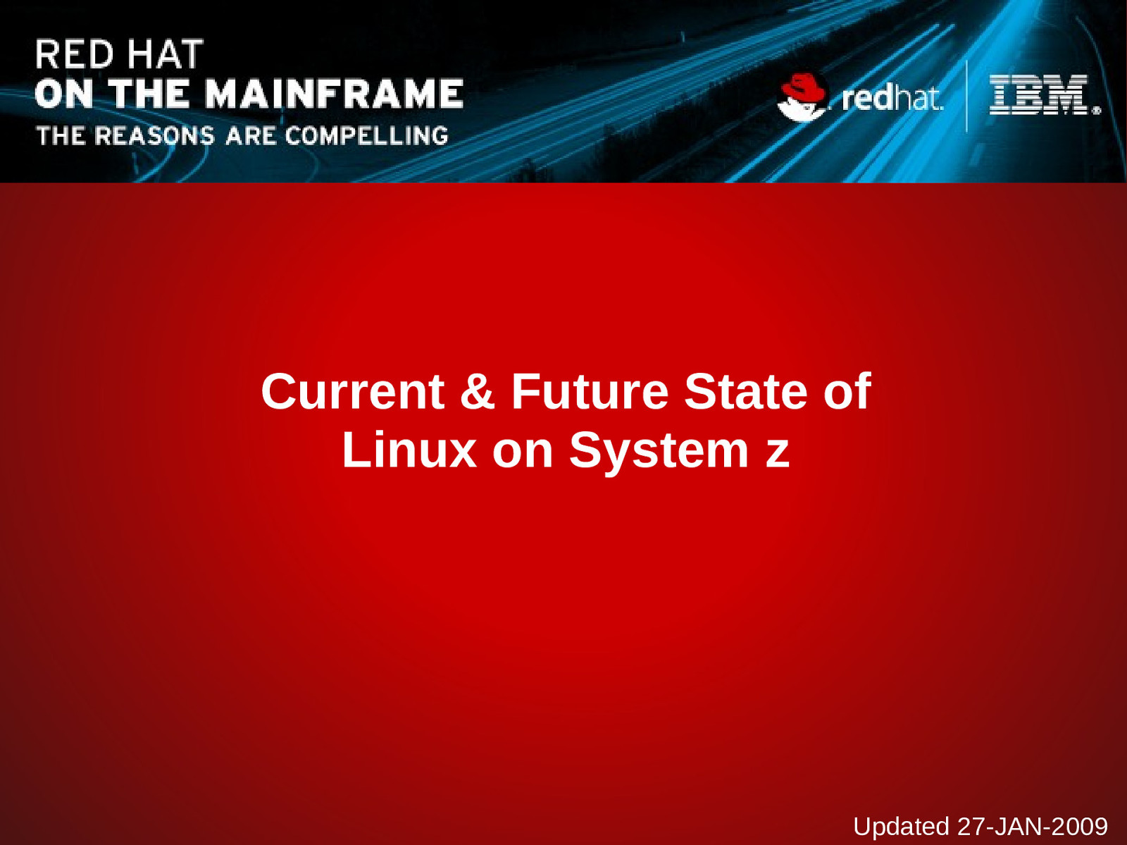 Current & Future State of Linux on System z