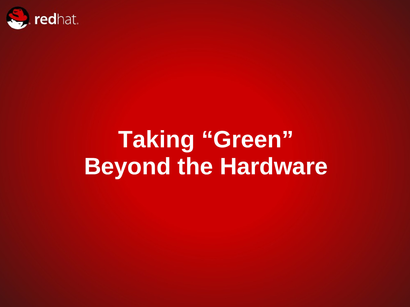 Taking “Green” Beyond the Hardware