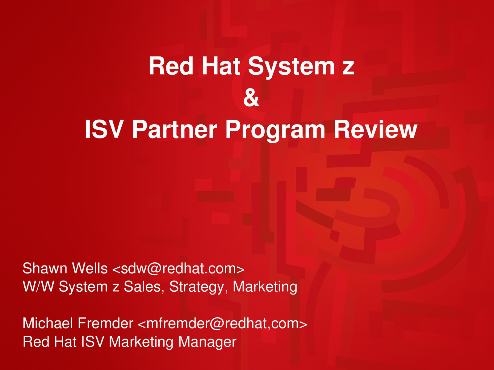 Red Hat System z Partner Program Review