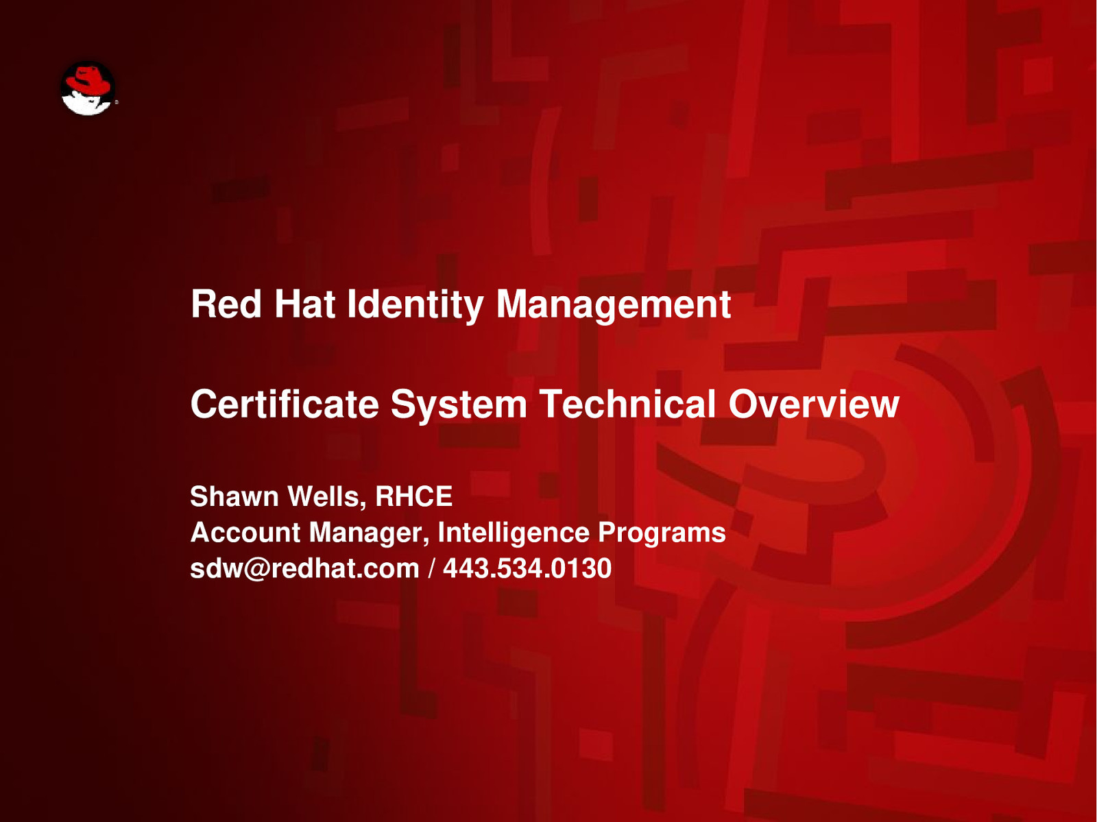 Red Hat Identity Management & Certificate System Technical Overview